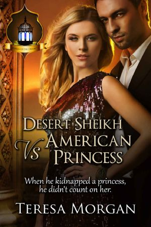 [Jewels of the Desert 02] • Desert Sheikh vs American Princess